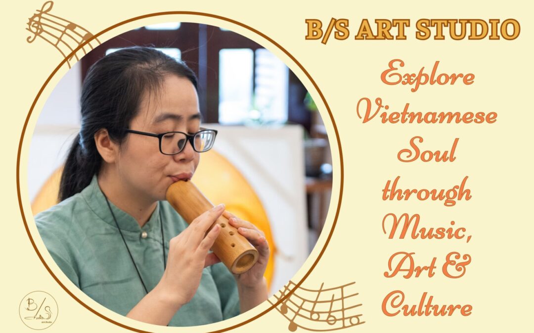 Khám phá tâm hồn người Việt qua Âm Nhạc, Nghệ Thuật và Văn Hóa